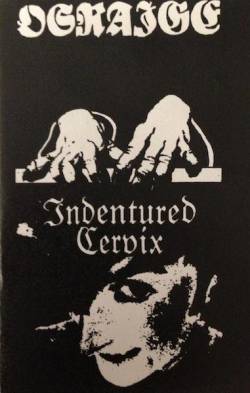 Osraige : Osraige - Indentured Cervix